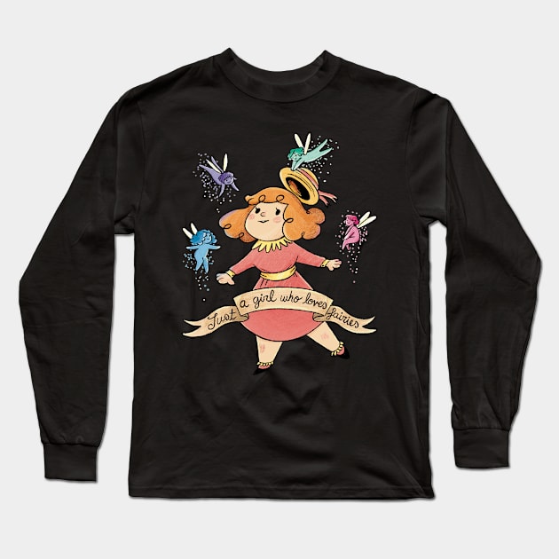 just a girl who loves fairies Long Sleeve T-Shirt by ralfjohnson